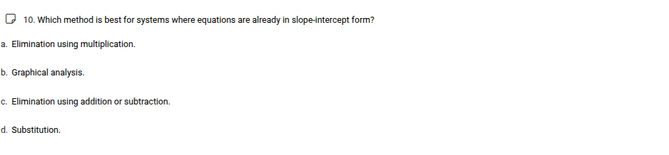 10. which method is best for systems where equations are already in slo…