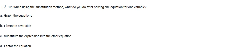 12. when using the substitution method, what do you do after solving on…