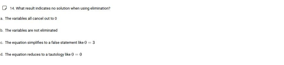 14. what result indicates no solution when using elimination? a. the va…