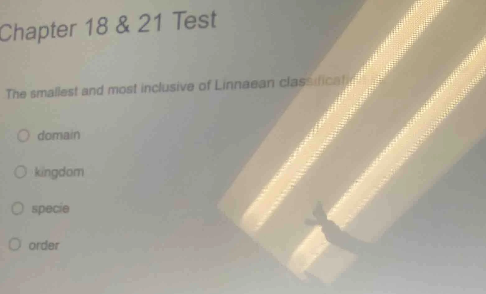 chapter 18 & 21 test the smallest and most inclusive of linnaean classi…