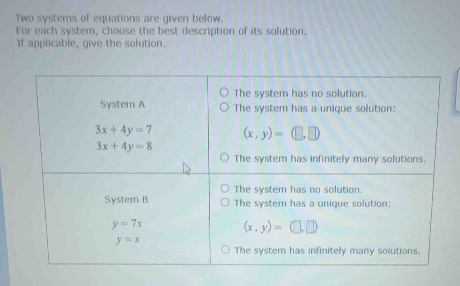 two systems of equations are given below. for each system, choose the b…
