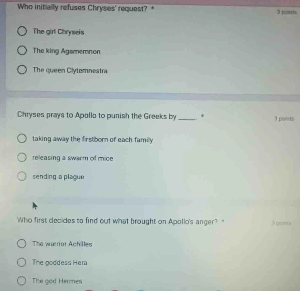 who initially refuses chryses request? * 3 points the girl chryseis the…