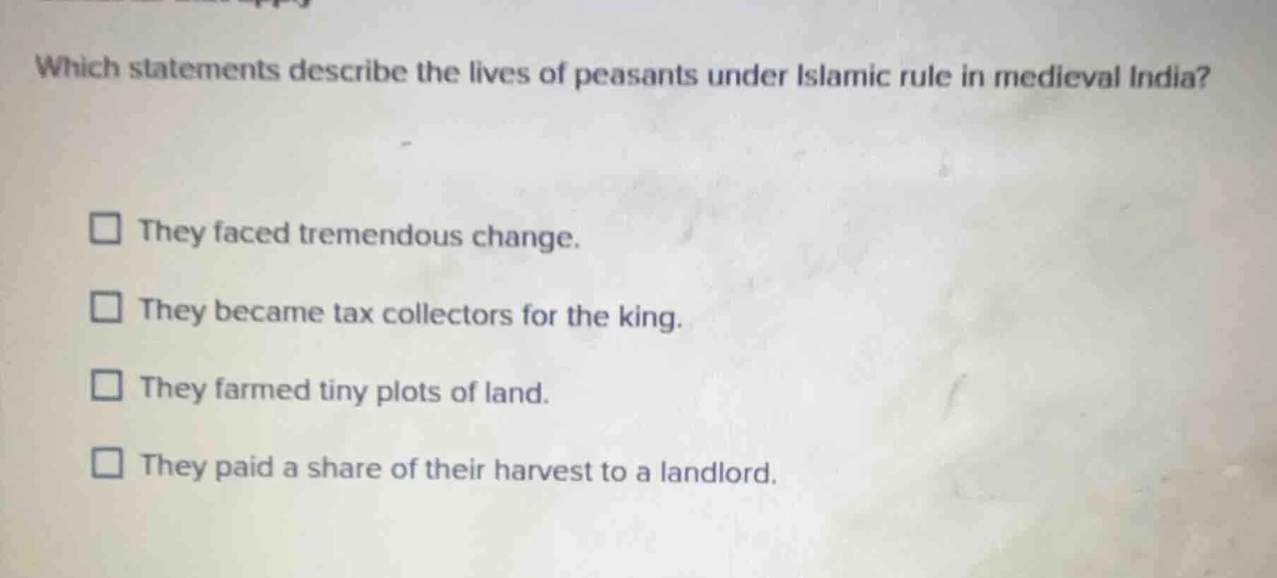 which statements describe the lives of peasants under islamic rule in m…