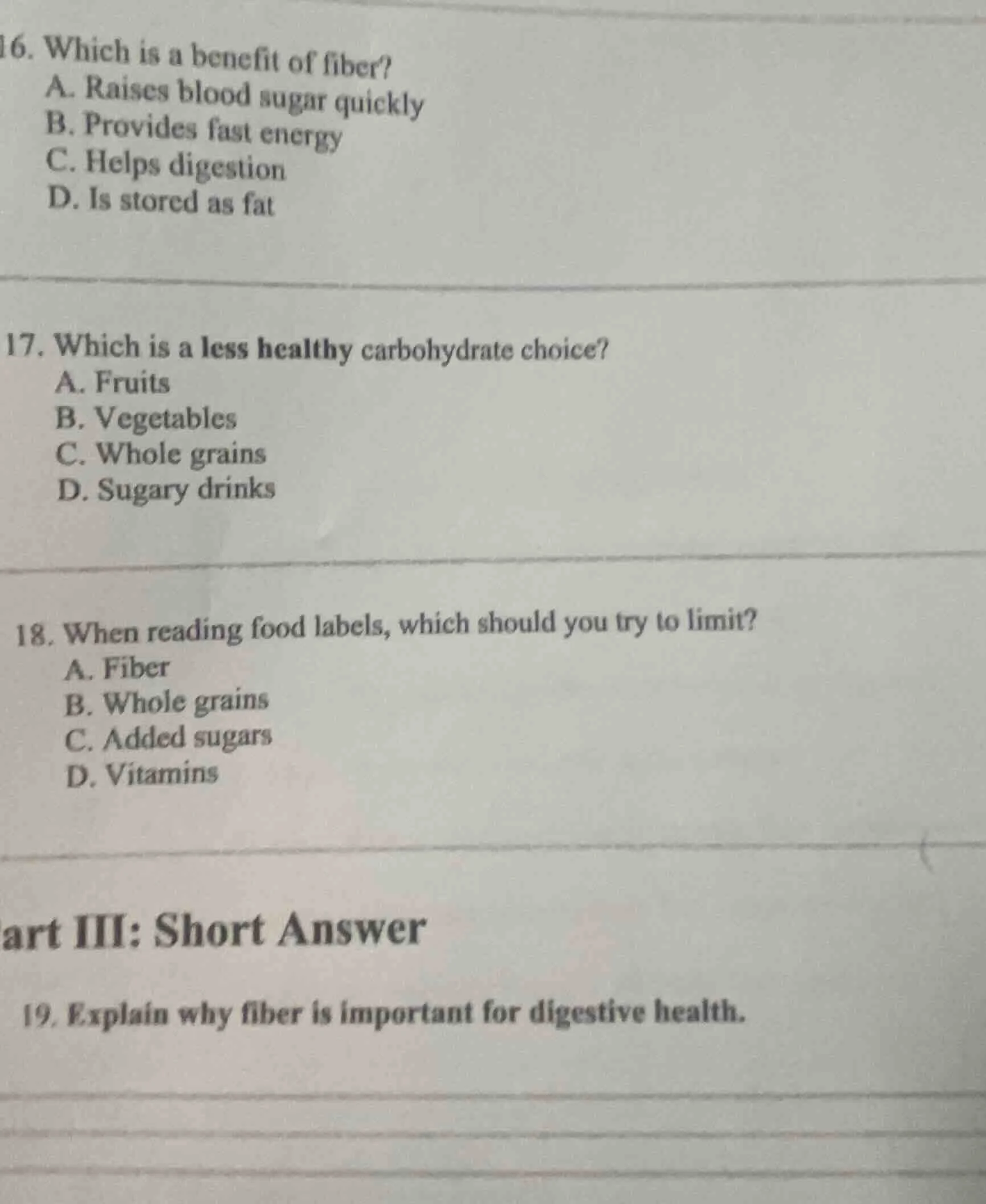 16. which is a benefit of fiber?a. raises blood sugar quicklyb. provide…