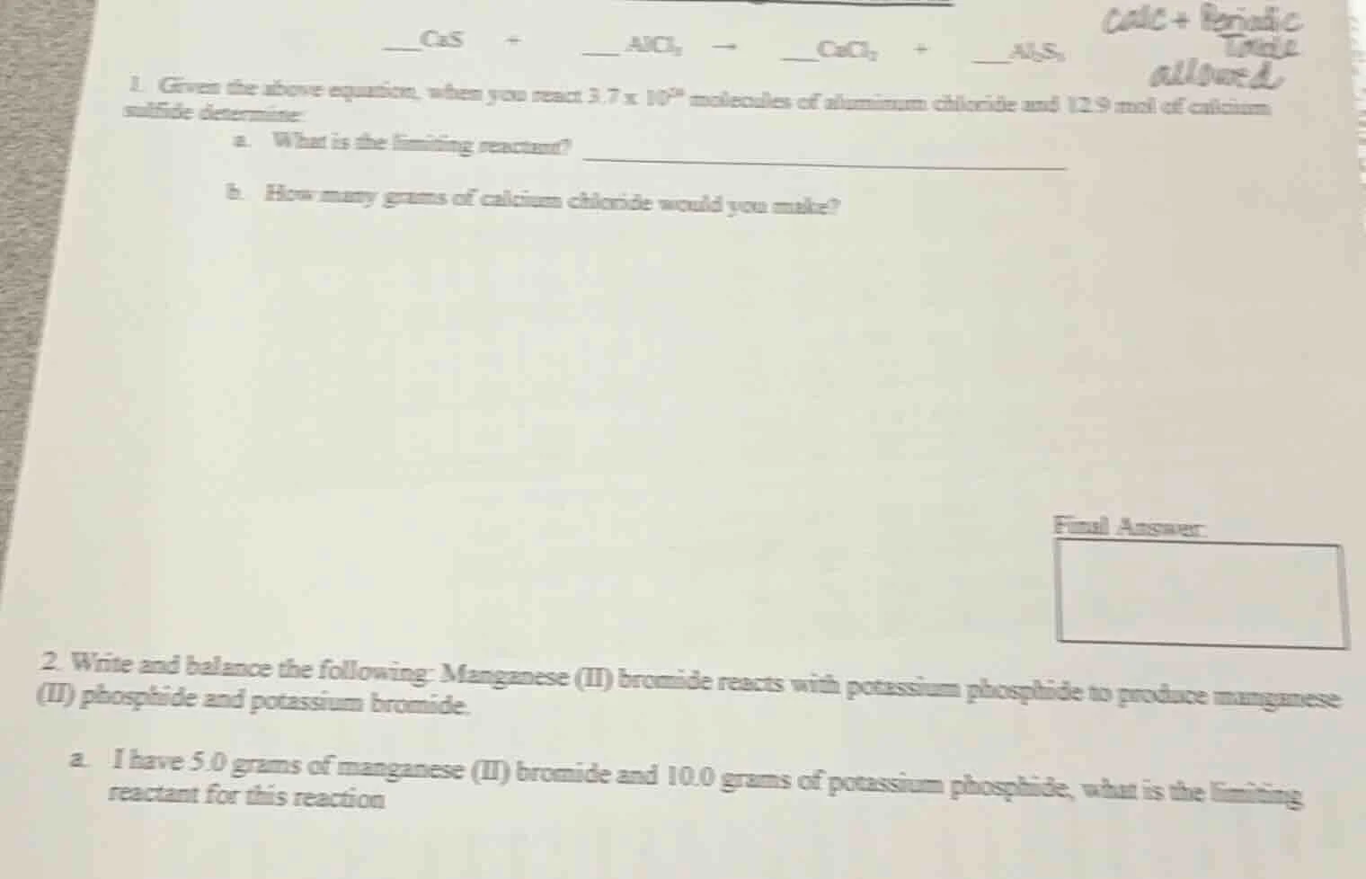 __cas + __alcl₃ → __cacl₂ + __al₂s₃ calc + periodic table allowed 1. gi…