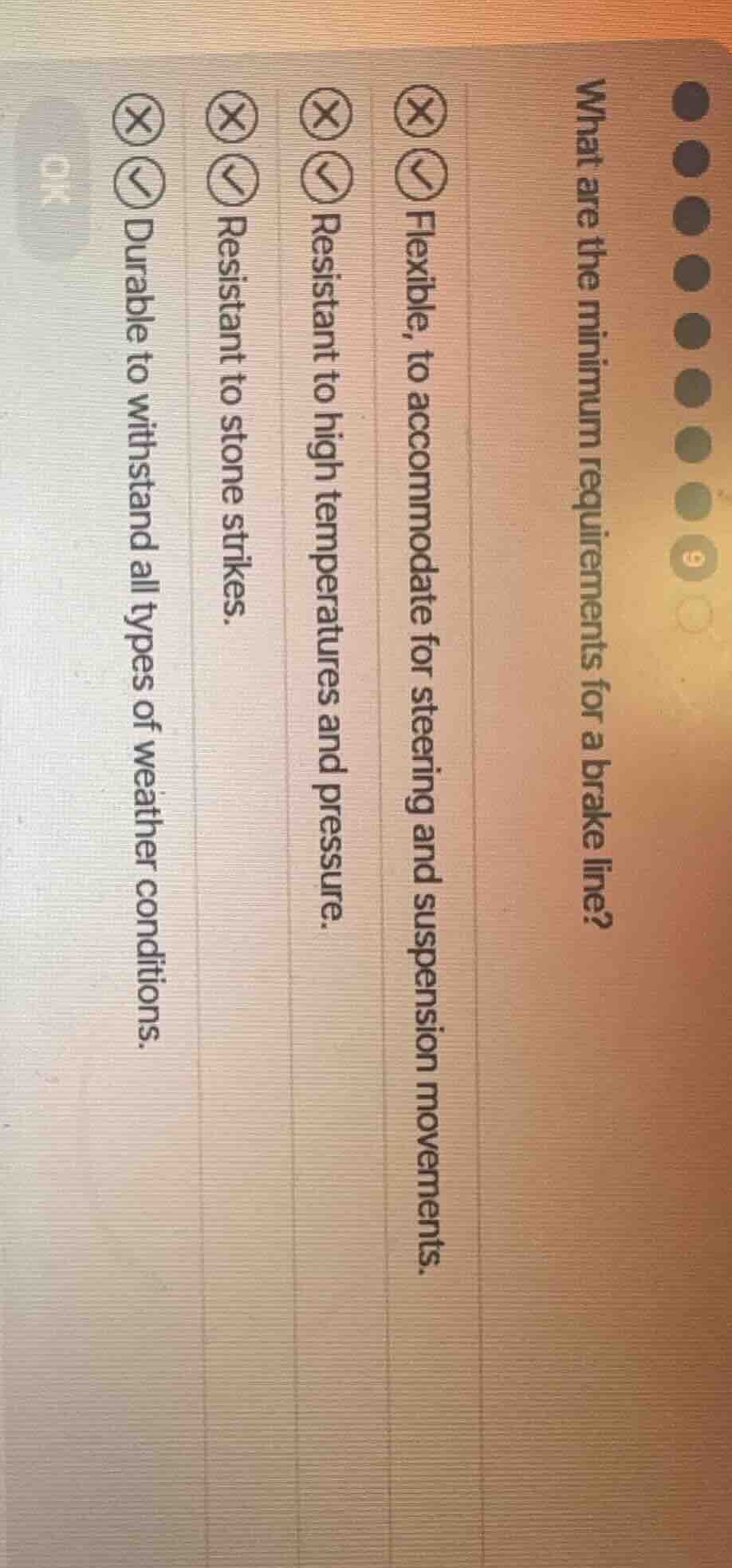 what are the minimum requirements for a brake line?☒ flexible, to accom…