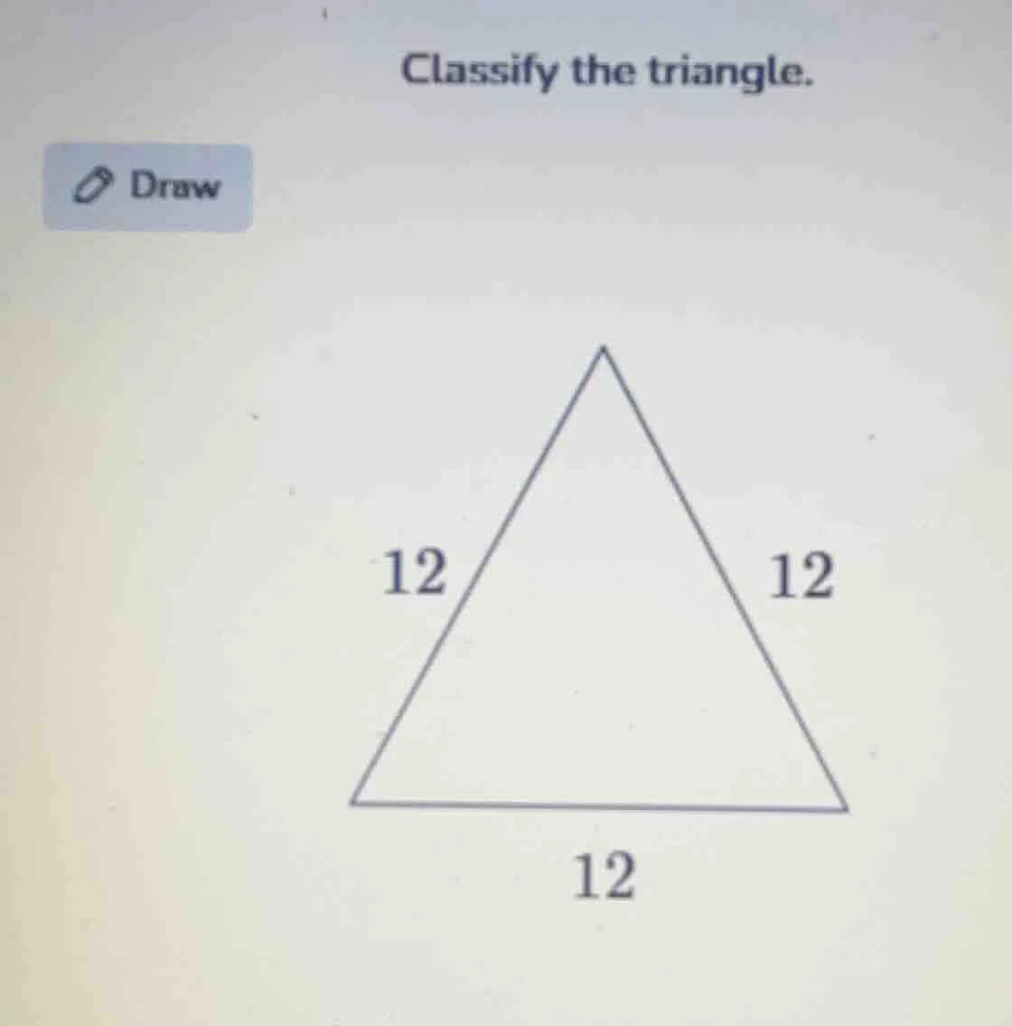 classify the triangle. draw
