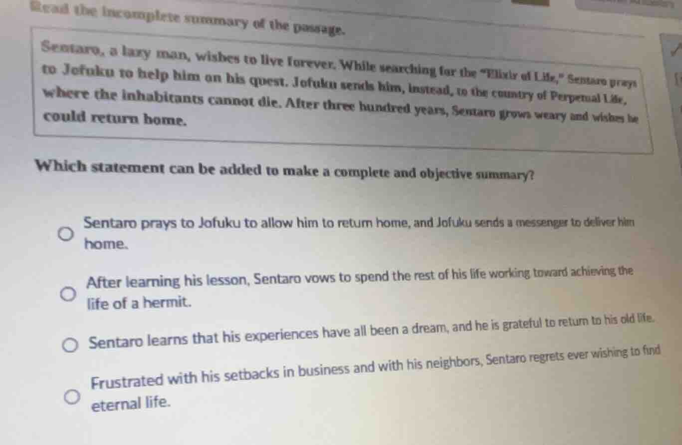 read the incomplete summary of the passage. sentaro, a lazy man, wishes…