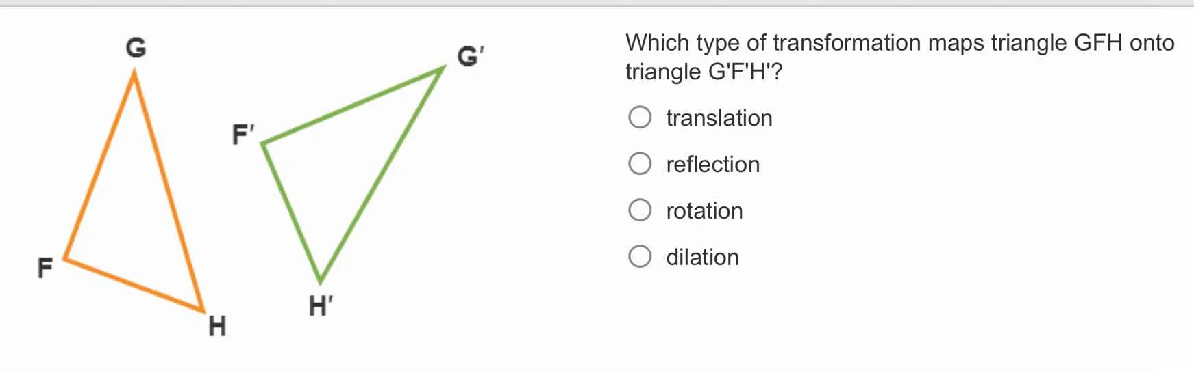 which type of transformation maps triangle gfh onto triangle gfh?- tran…