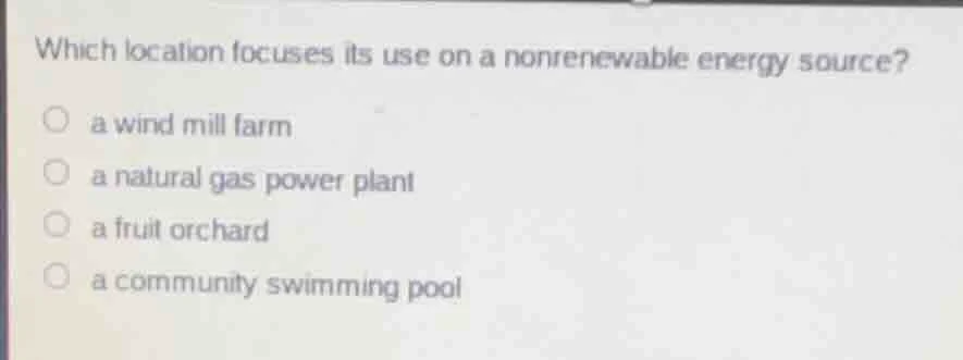 which location focuses its use on a nonrenewable energy source? a wind …