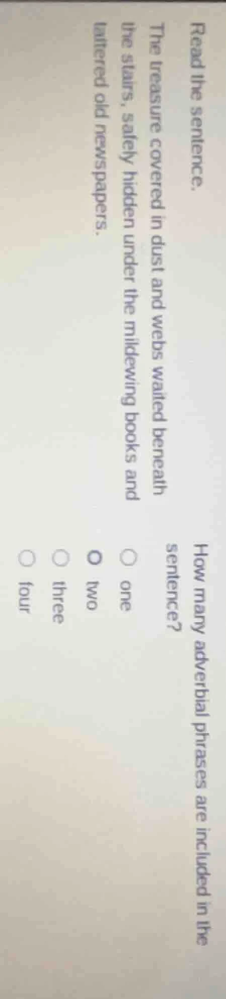 read the sentence. the treasure covered in dust and webs waited beneath…