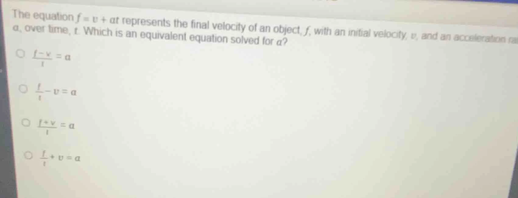 the equation $f = v + at$ represents the final velocity of an object, $…