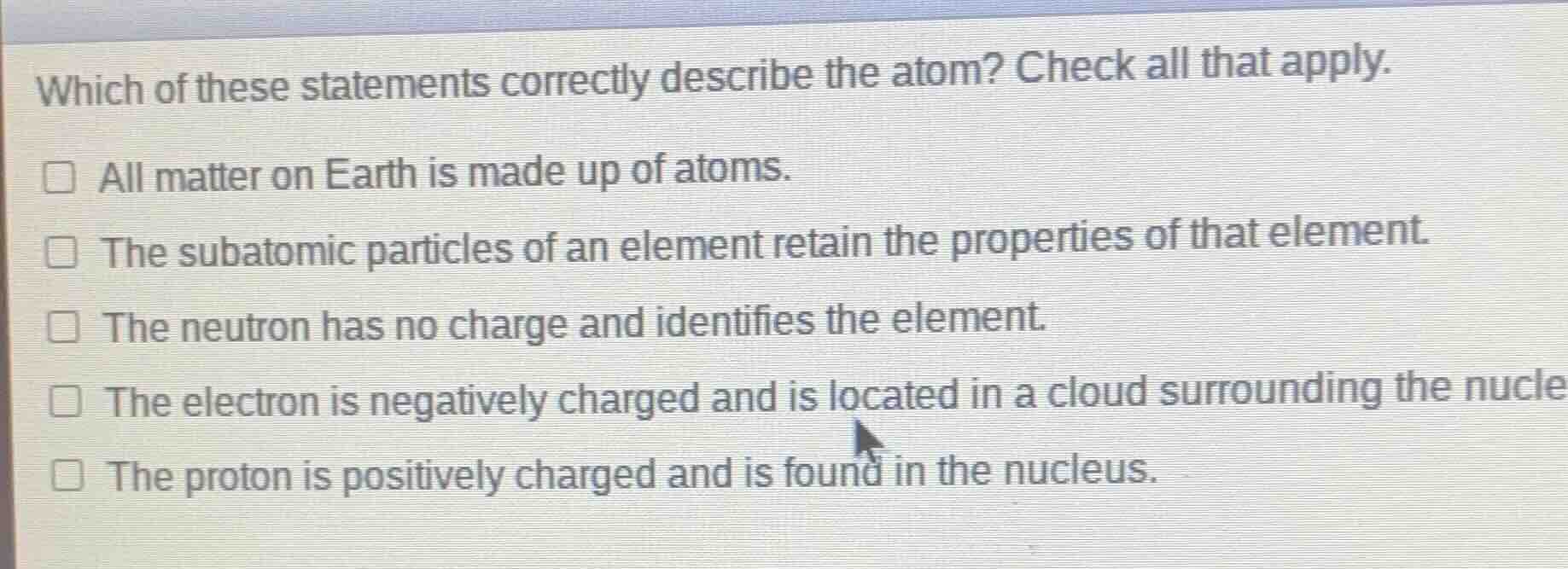 which of these statements correctly describe the atom? check all that a…
