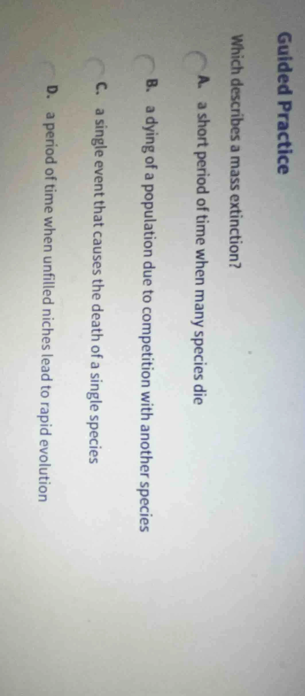 guided practice which describes a mass extinction? a. a short period of…