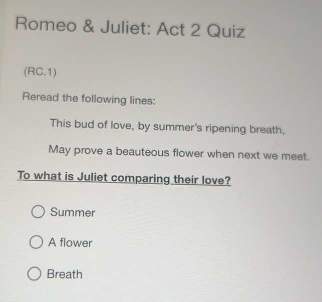 romeo & juliet: act 2 quiz(rc.1)reread the following lines:this bud of …