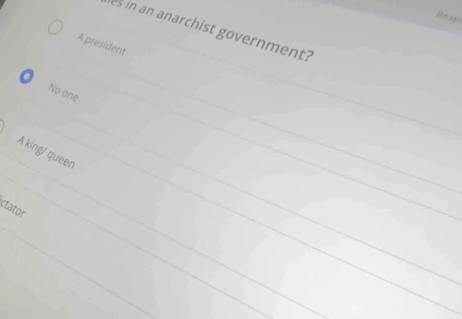 who rules in an anarchist government?a presidentno onea king/queendicta…