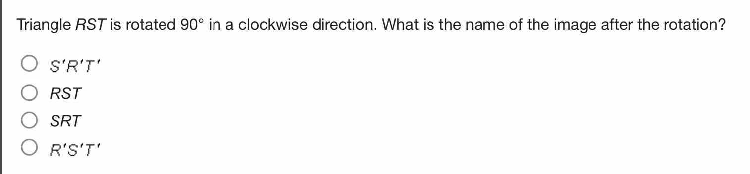triangle $rst$ is rotated $90^{\\circ}$ in a clockwise direction. what …