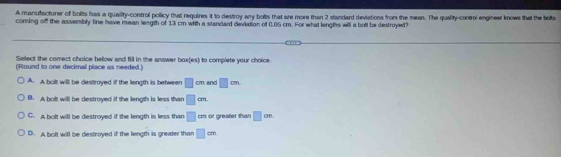 a manufacturer of bolts has a quality-control policy that requires it t…