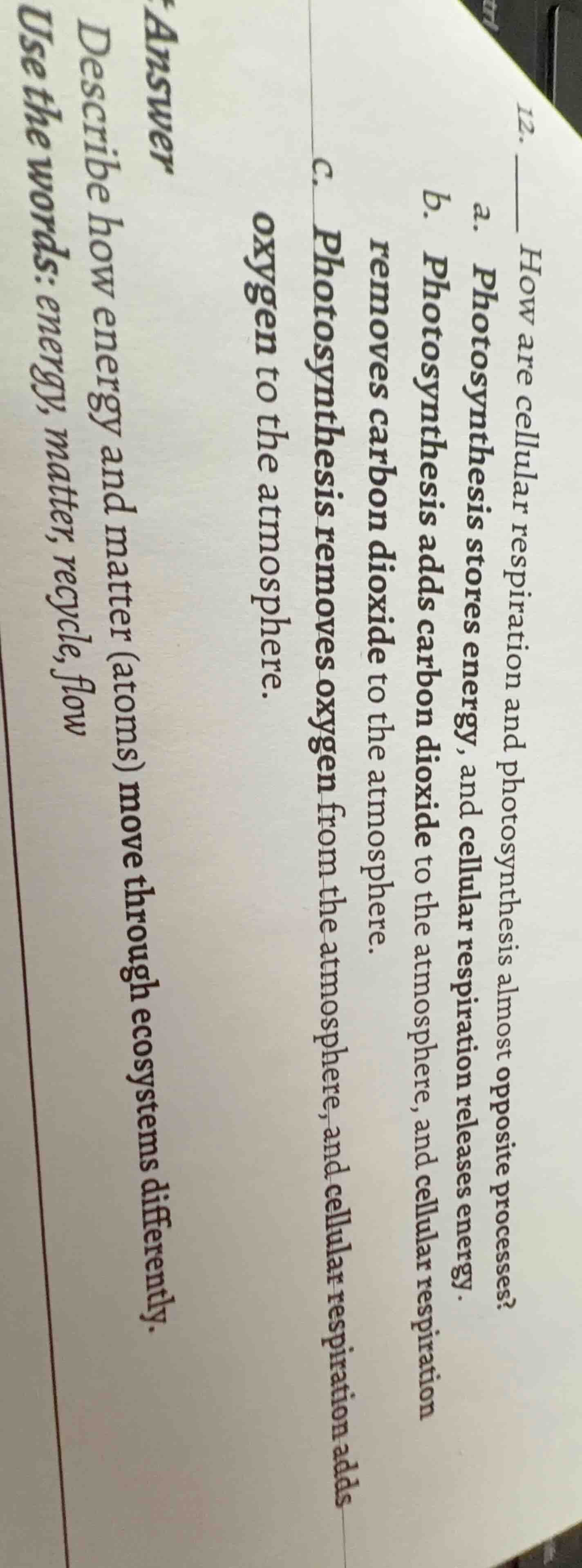 12. how are cellular respiration and photosynthesis almost opposite pro…