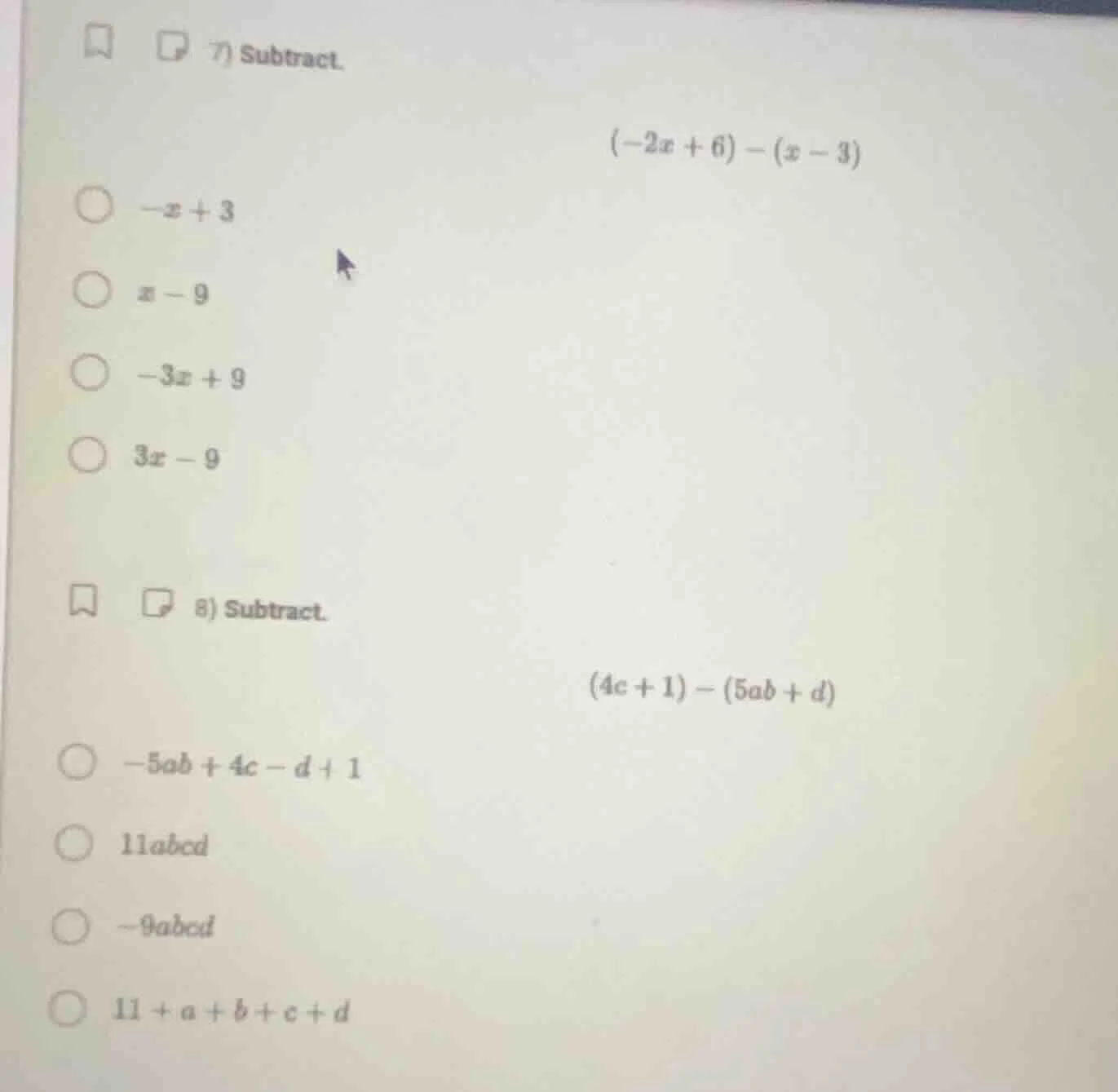 7) subtract. $(-2x + 6) - (x - 3)$ $-x + 3$ $x - 9$ $-3x + 9$ $3x - 9$ …