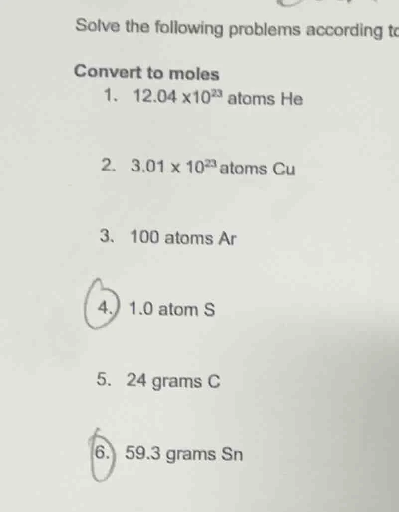 solve the following problems according toconvert to moles1. $12.04 \\ti…