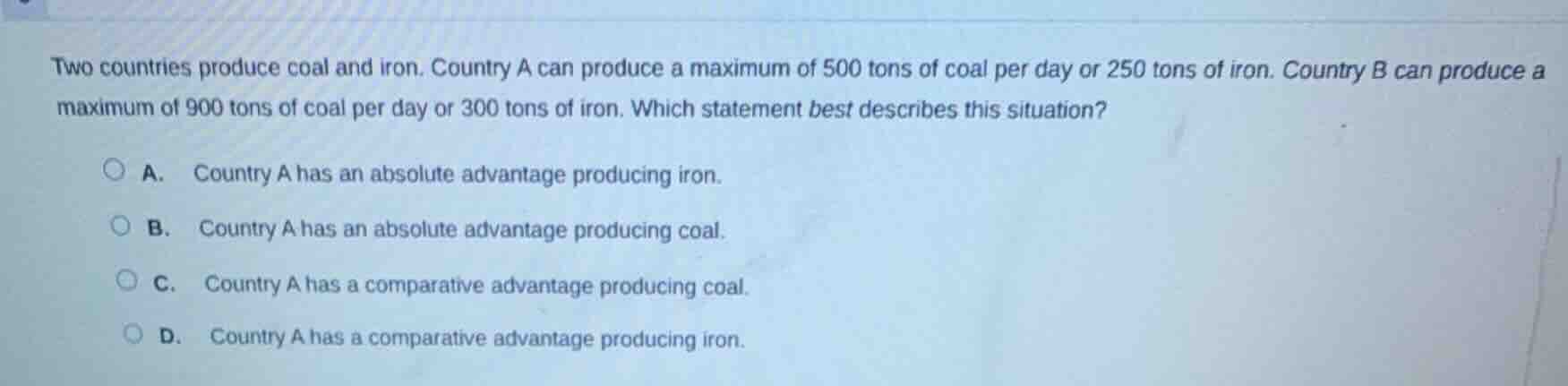 two countries produce coal and iron. country a can produce a maximum of…
