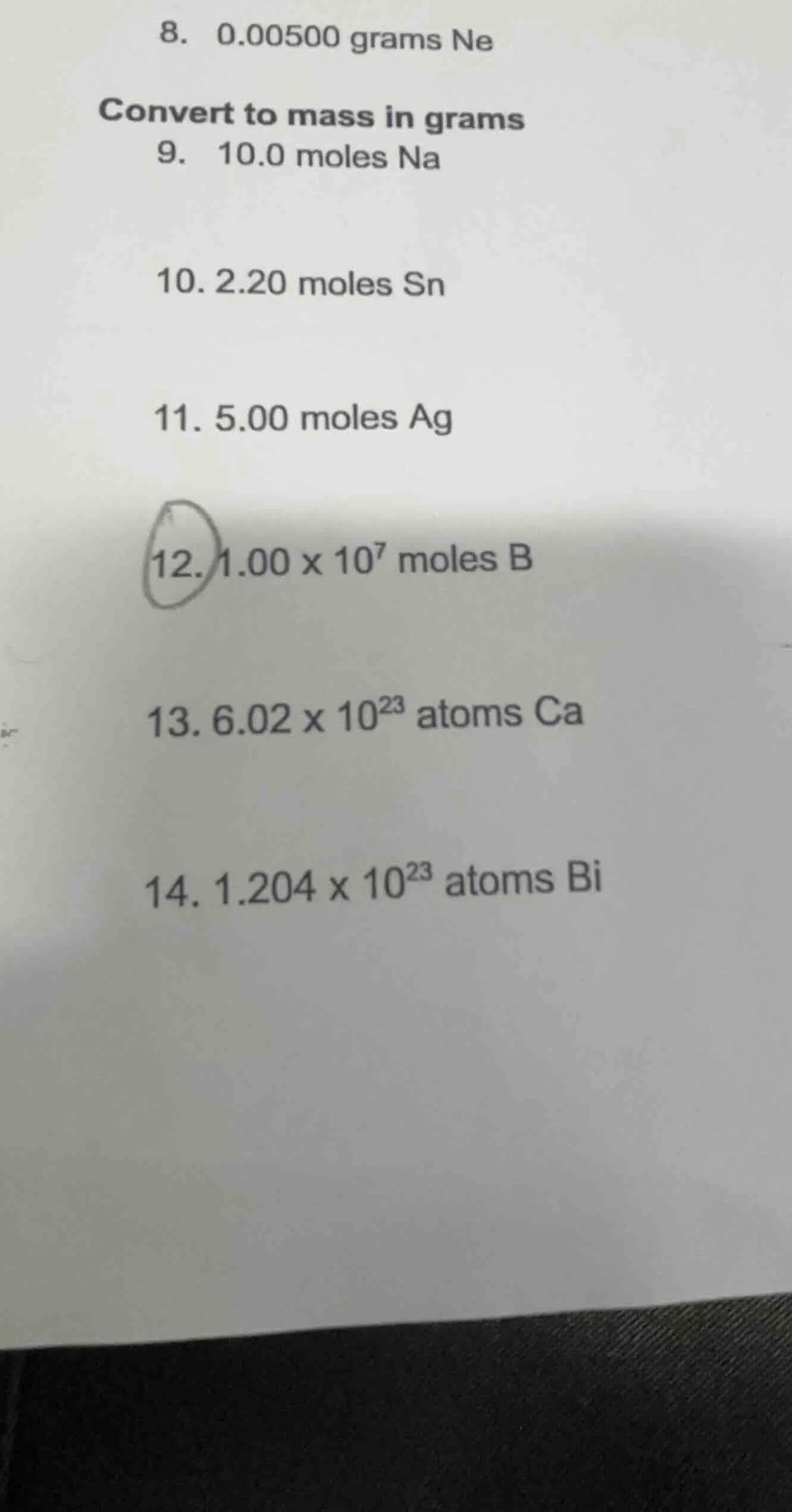 8. 0.00500 grams ne convert to mass in grams 9. 10.0 moles na 10. 2.20 …