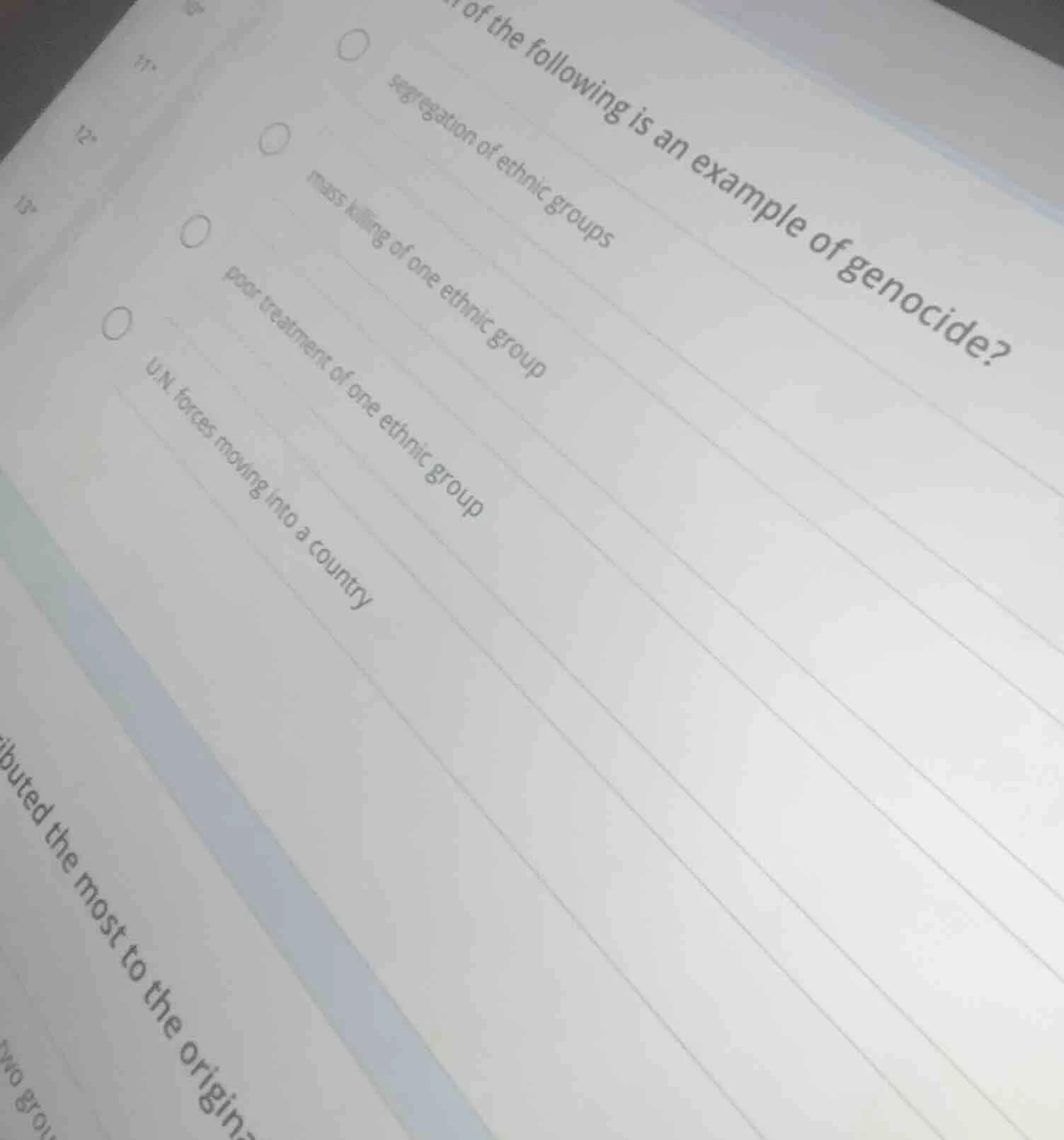 which of the following is an example of genocide?○ segregation of ethni…