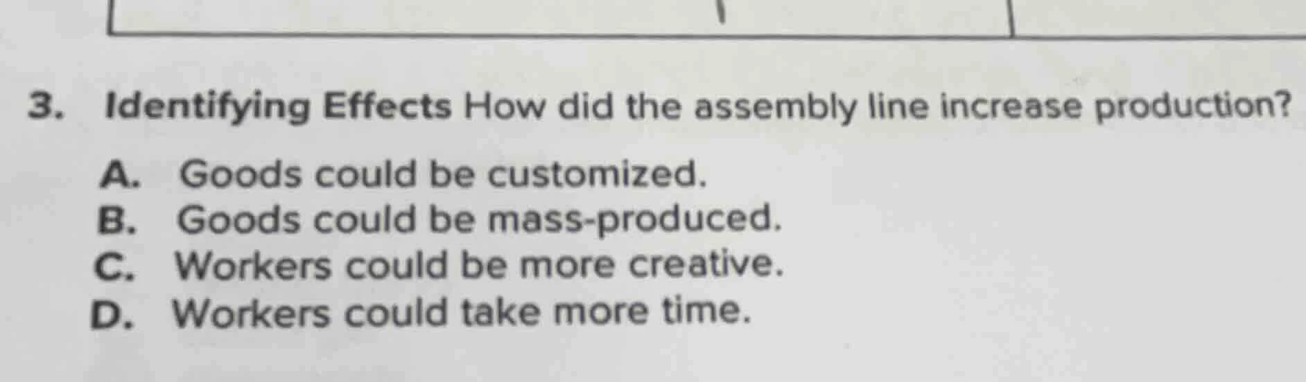 3. identifying effects how did the assembly line increase production? a…