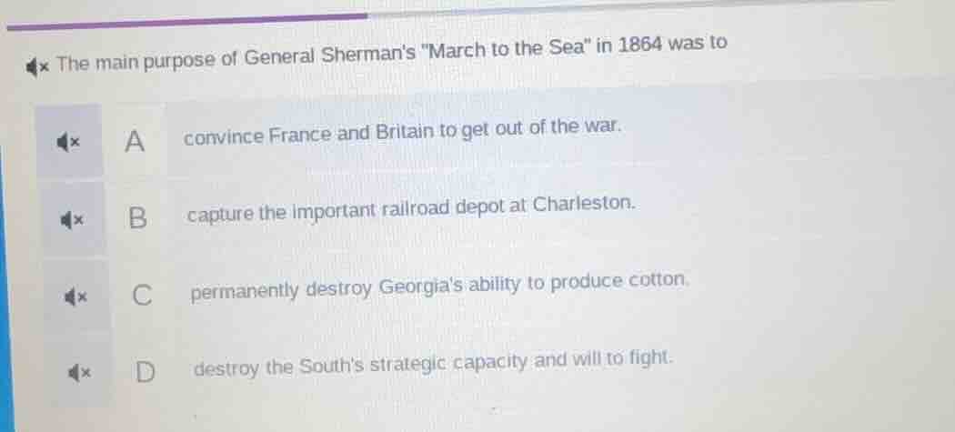 the main purpose of general shermans \march to the sea\ in 1864 was to …