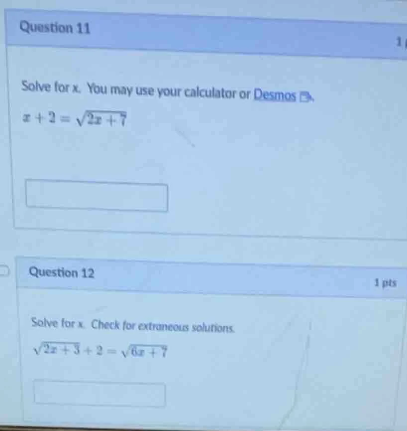 question 11 1 pts solve for x. you may use your calculator or desmos. $…