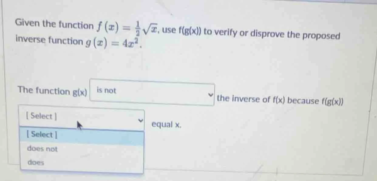 given the function $f(x)=\\frac{1}{2}\\sqrt{x}$, use $f(g(x))$ to verif…