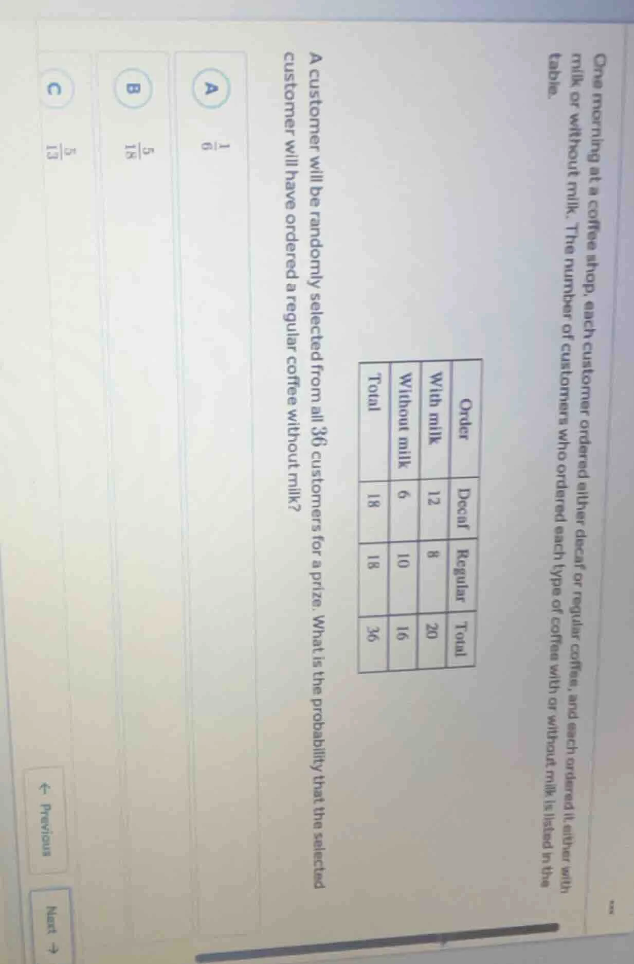 one morning at a coffee shop, each customer ordered either decaf or reg…