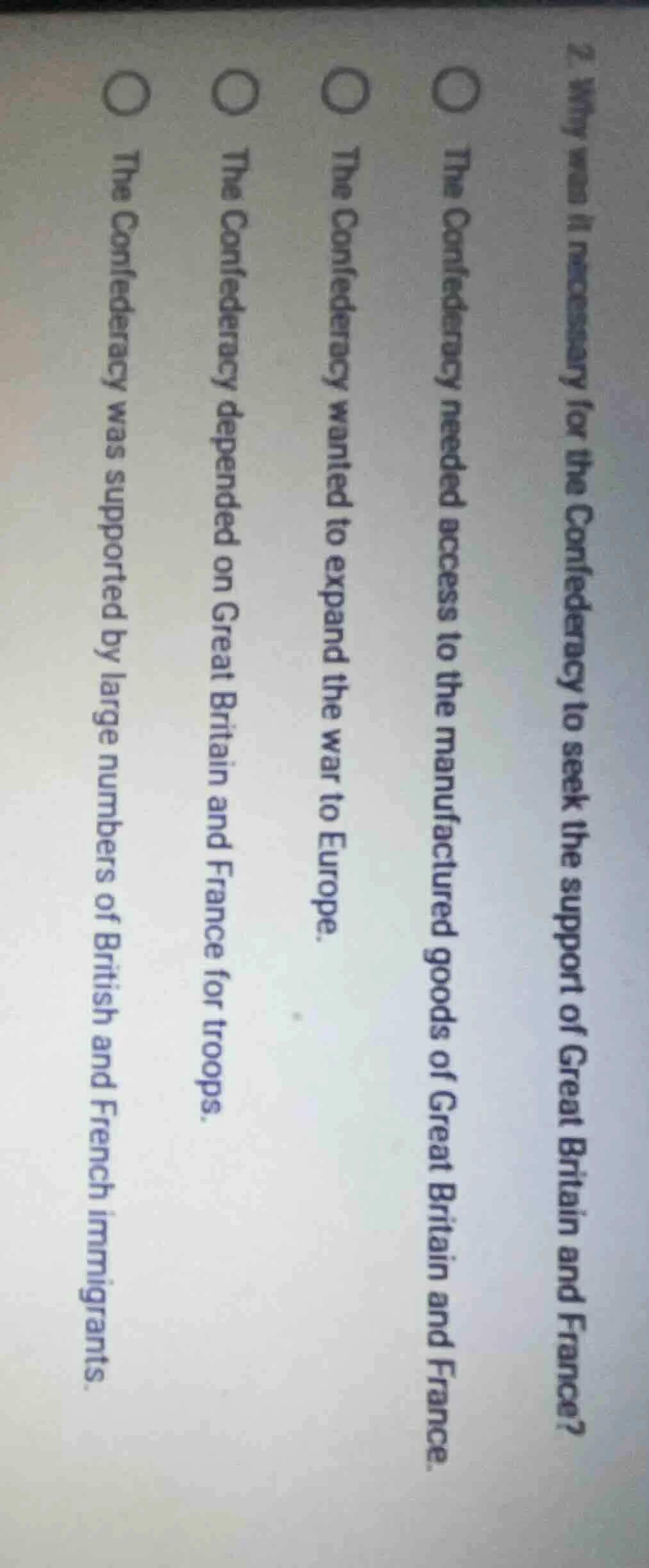 2. why was it necessary for the confederacy to seek the support of grea…
