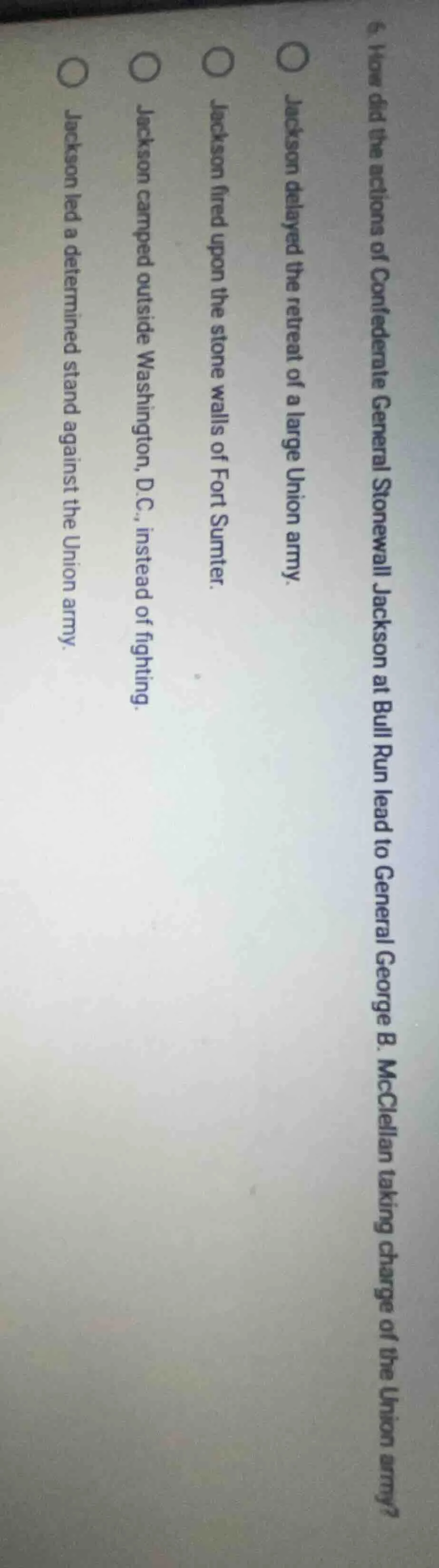 6. how did the actions of confederate general stonewall jackson at bull…