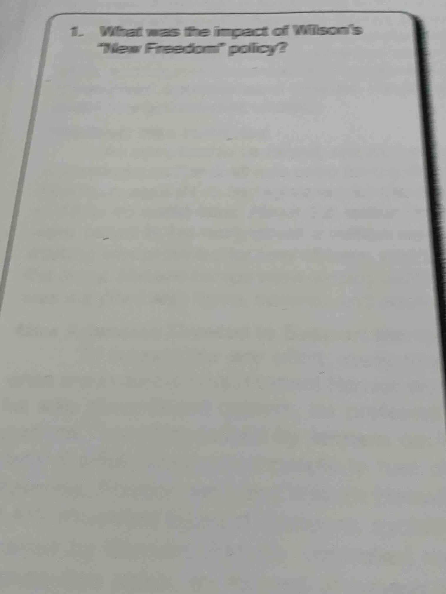 1. what was the impact of wilsons ew freedom\ policy?