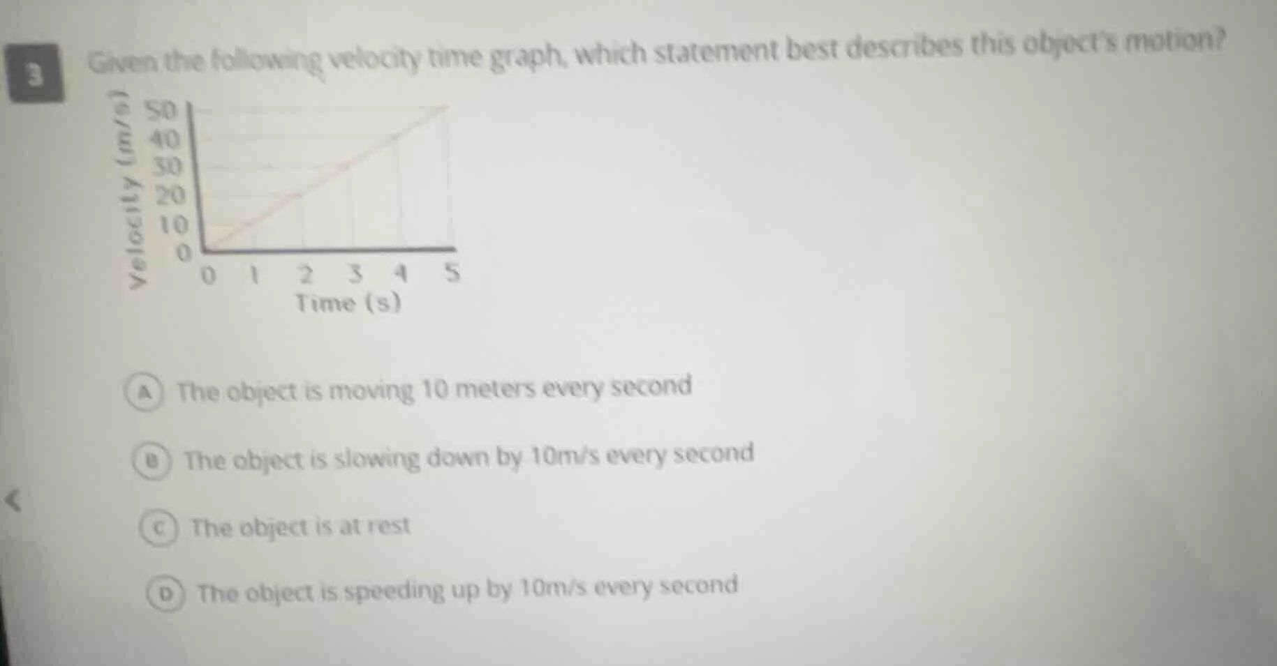 3 given the following velocity time graph, which statement best describ…