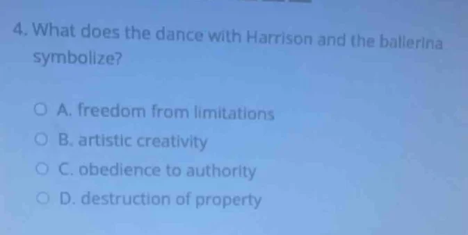 4. what does the dance with harrison and the ballerina symbolize? a. fr…