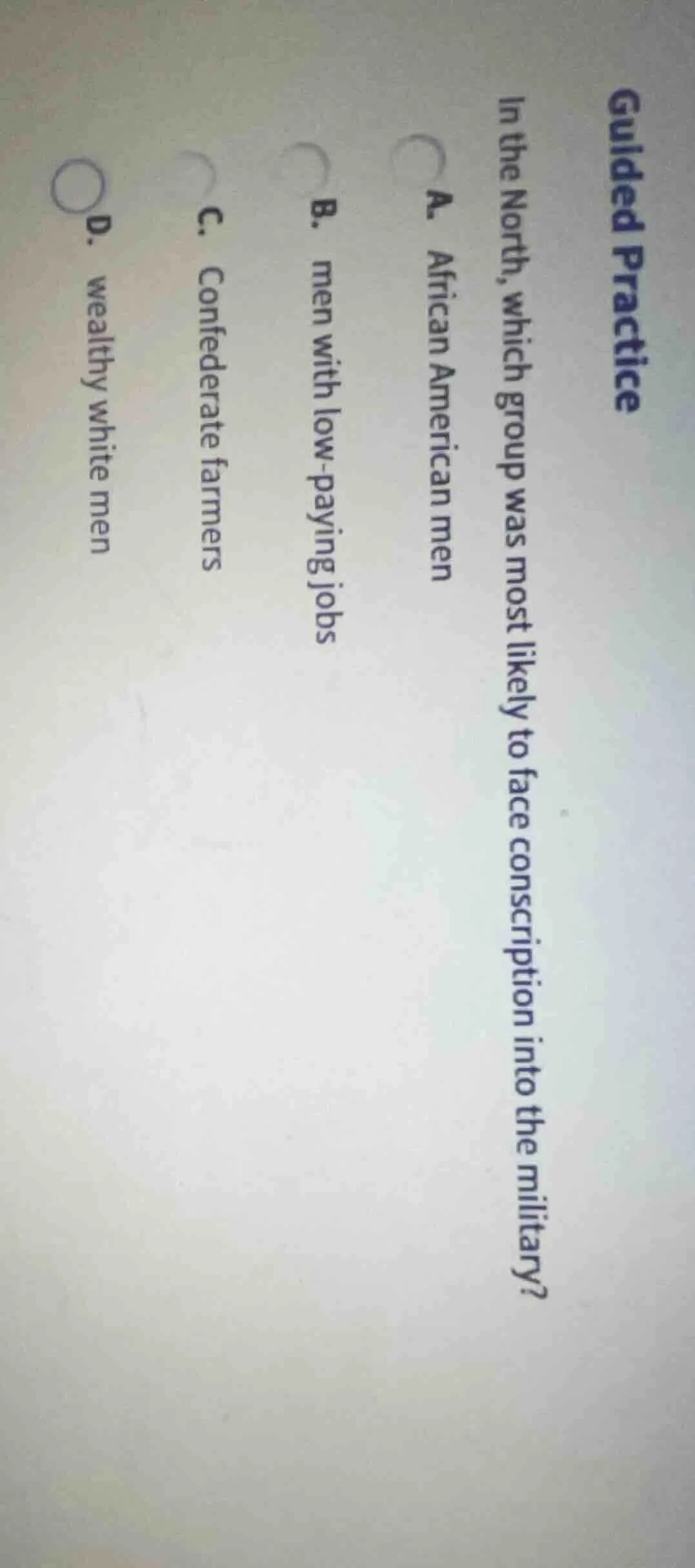 guided practice in the north, which group was most likely to face consc…