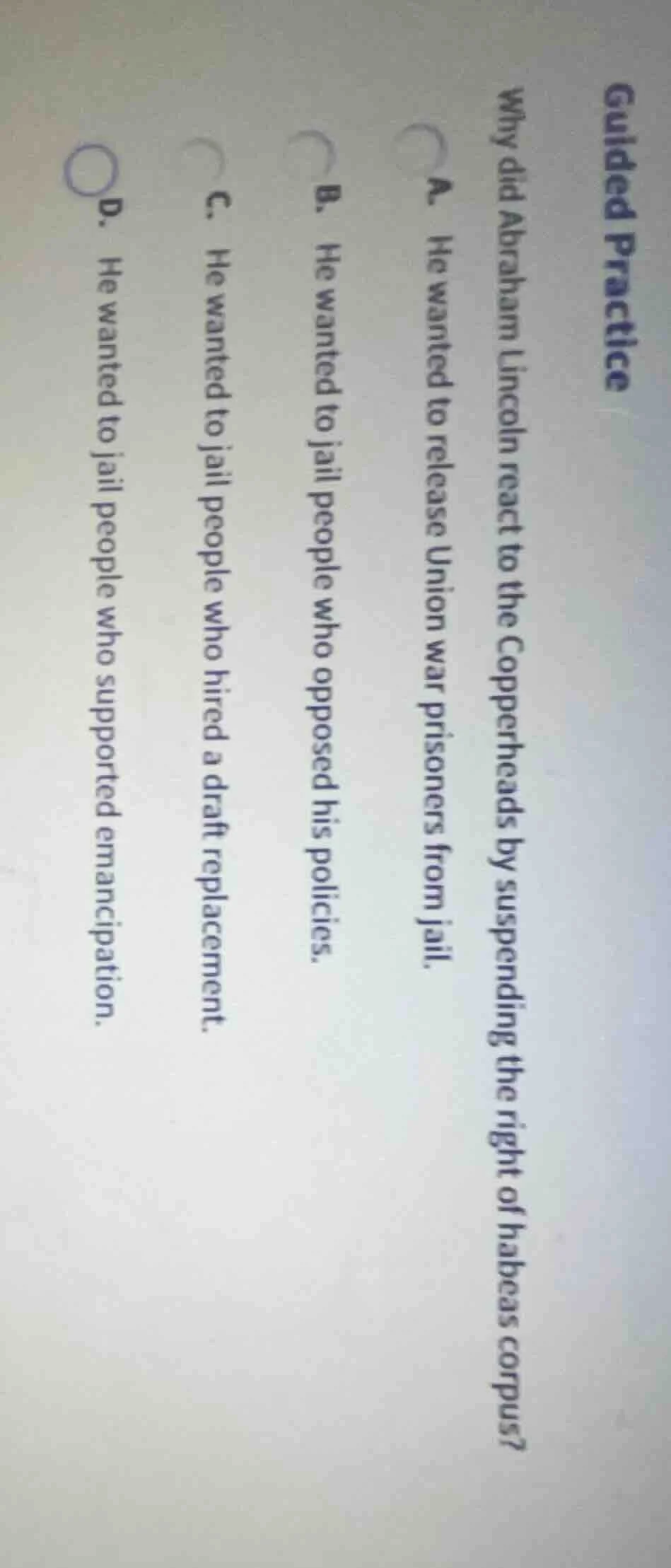 guided practice why did abraham lincoln react to the copperheads by sus…