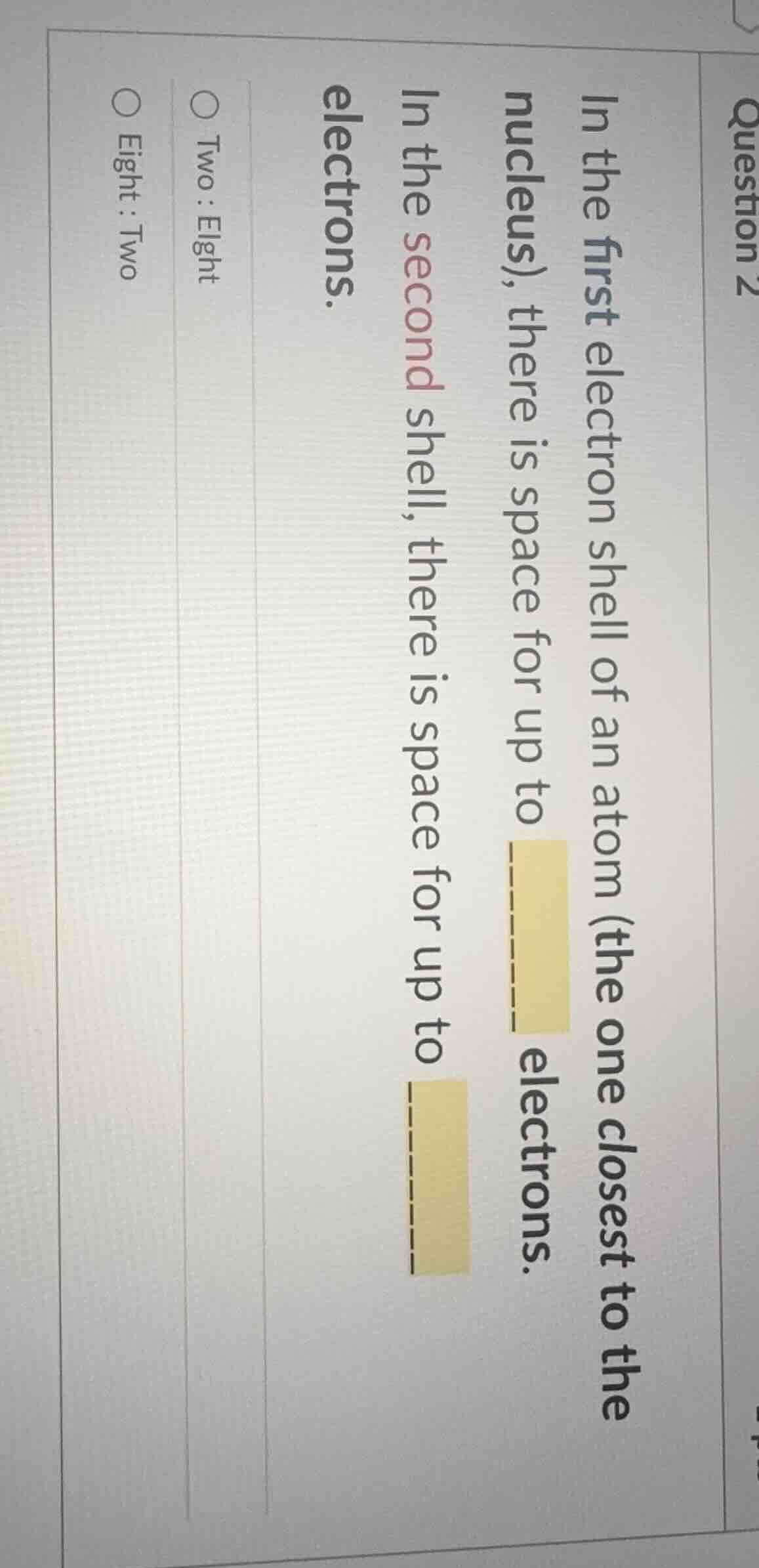 question 2 in the first electron shell of an atom (the one closest to t…