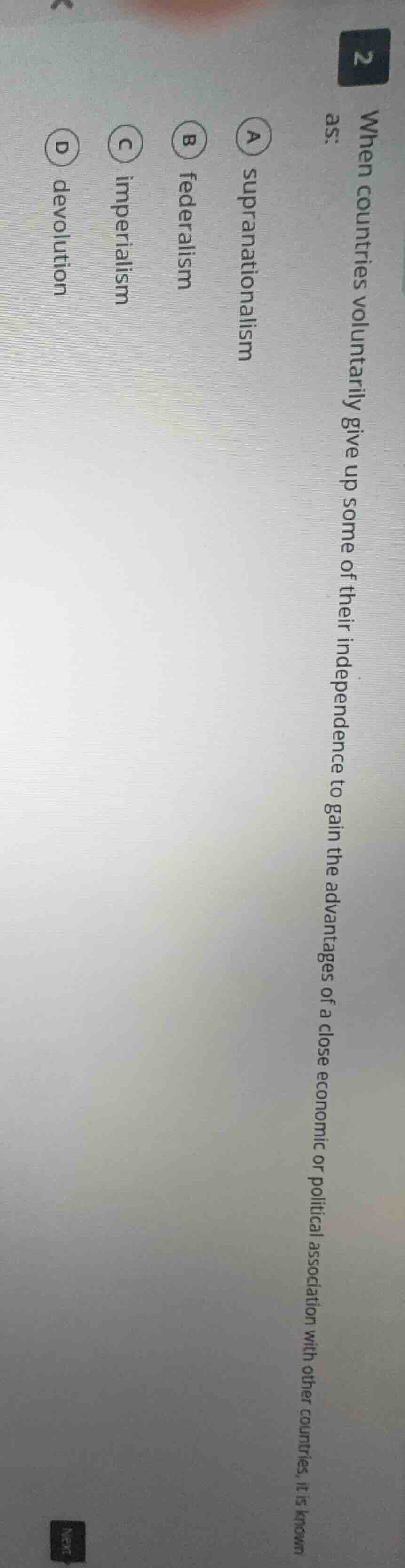 2 when countries voluntarily give up some of their independence to gain…