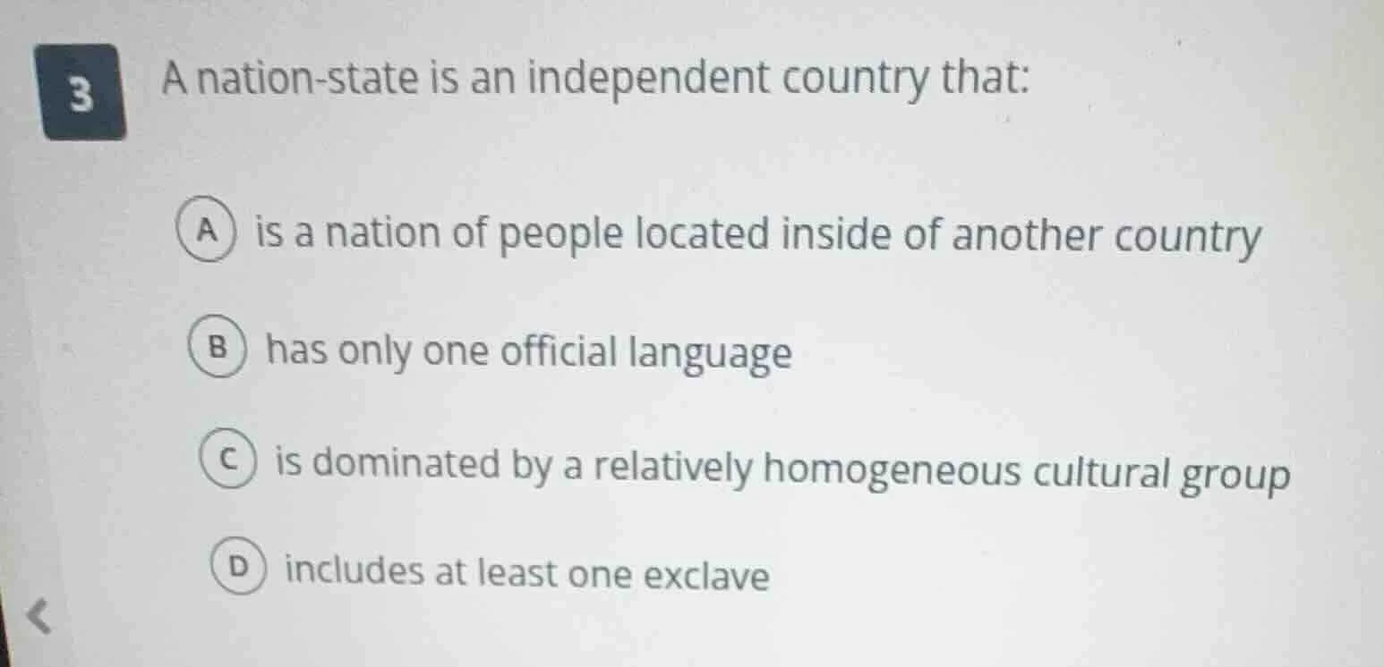 3 a nation-state is an independent country that: a is a nation of peopl…