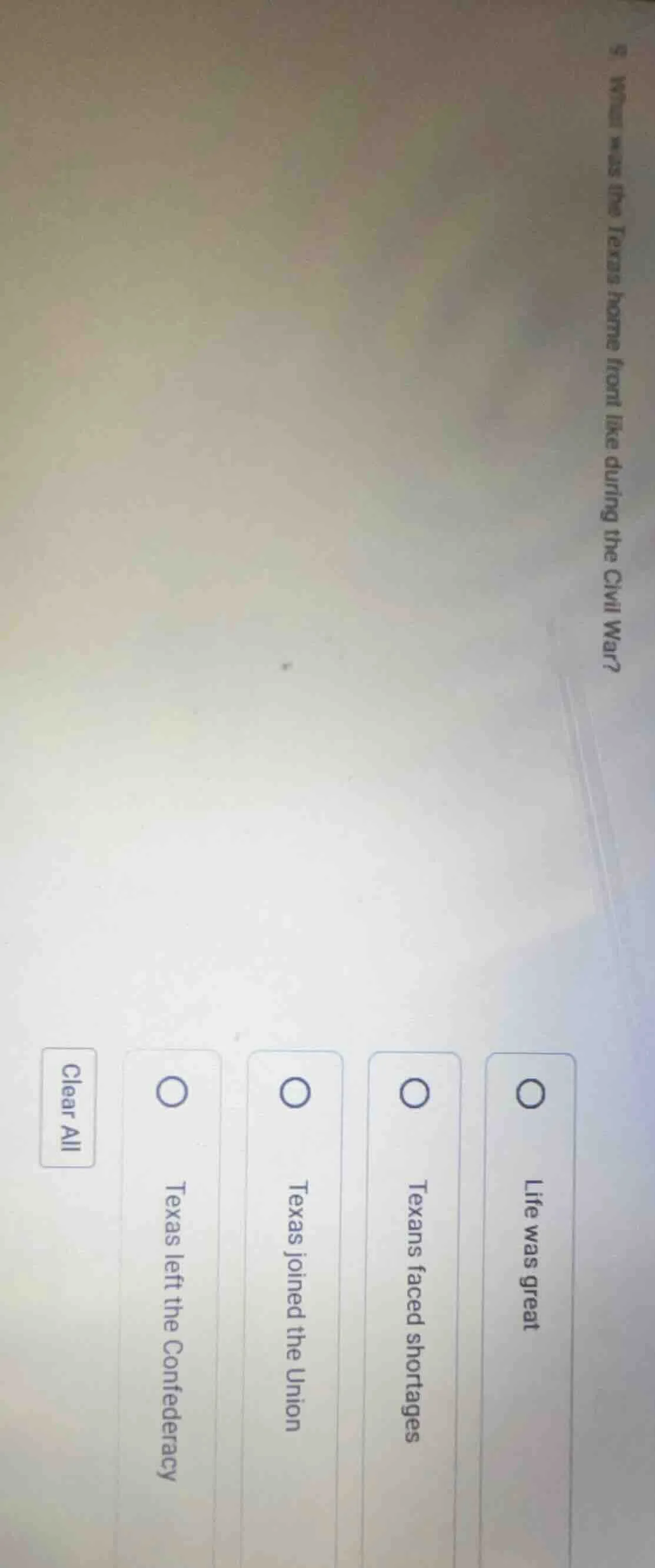 9. what was the texas home front like during the civil war?clear all○ l…