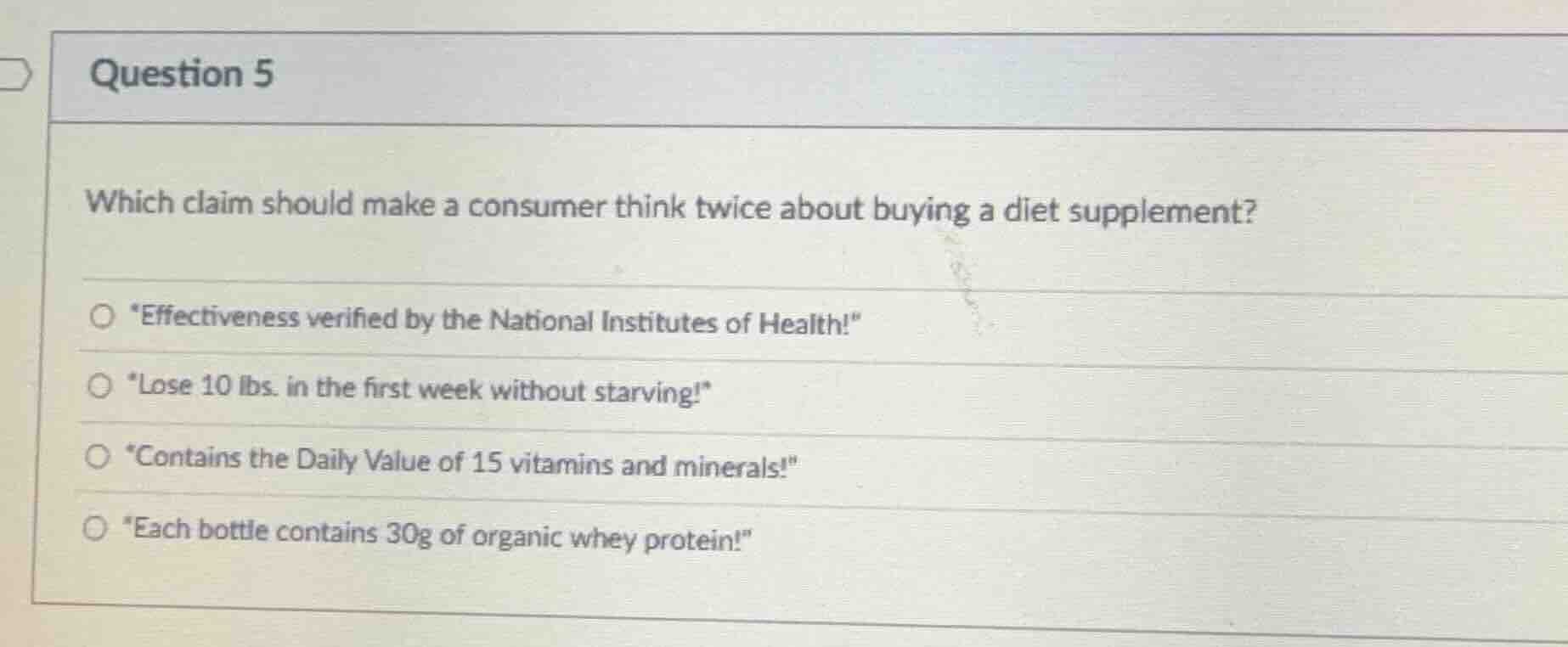 question 5 which claim should make a consumer think twice about buying …