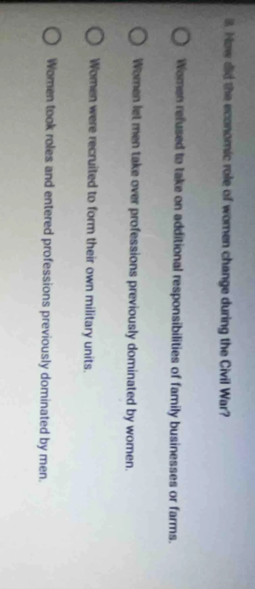 8. how did the economic role of women change during the civil war?○ wom…