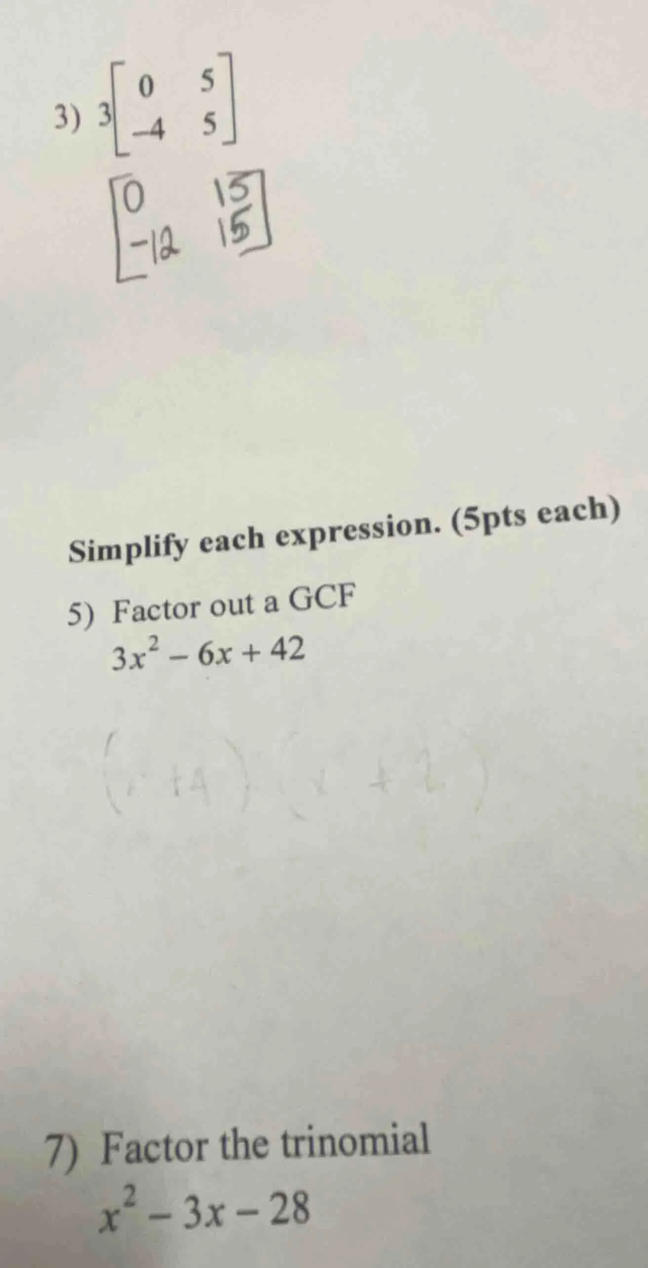 3) $3\\begin{bmatrix} 0 & 5 \\\\ -4 & 5 \\end{bmatrix}$ $\\begin{bmatri…