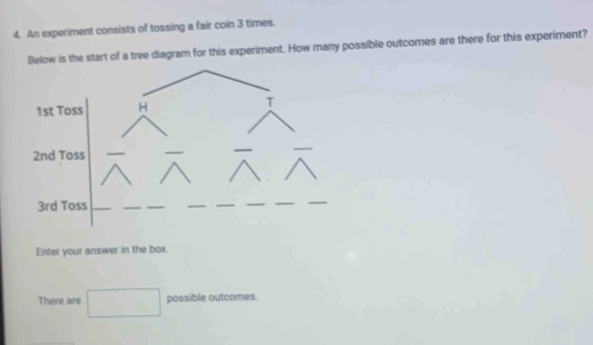 4. an experiment consists of tossing a fair coin 3 times. below is the …
