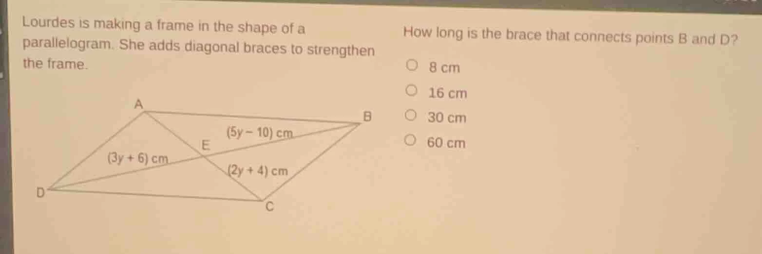 lourdes is making a frame in the shape of a parallelogram. she adds dia…