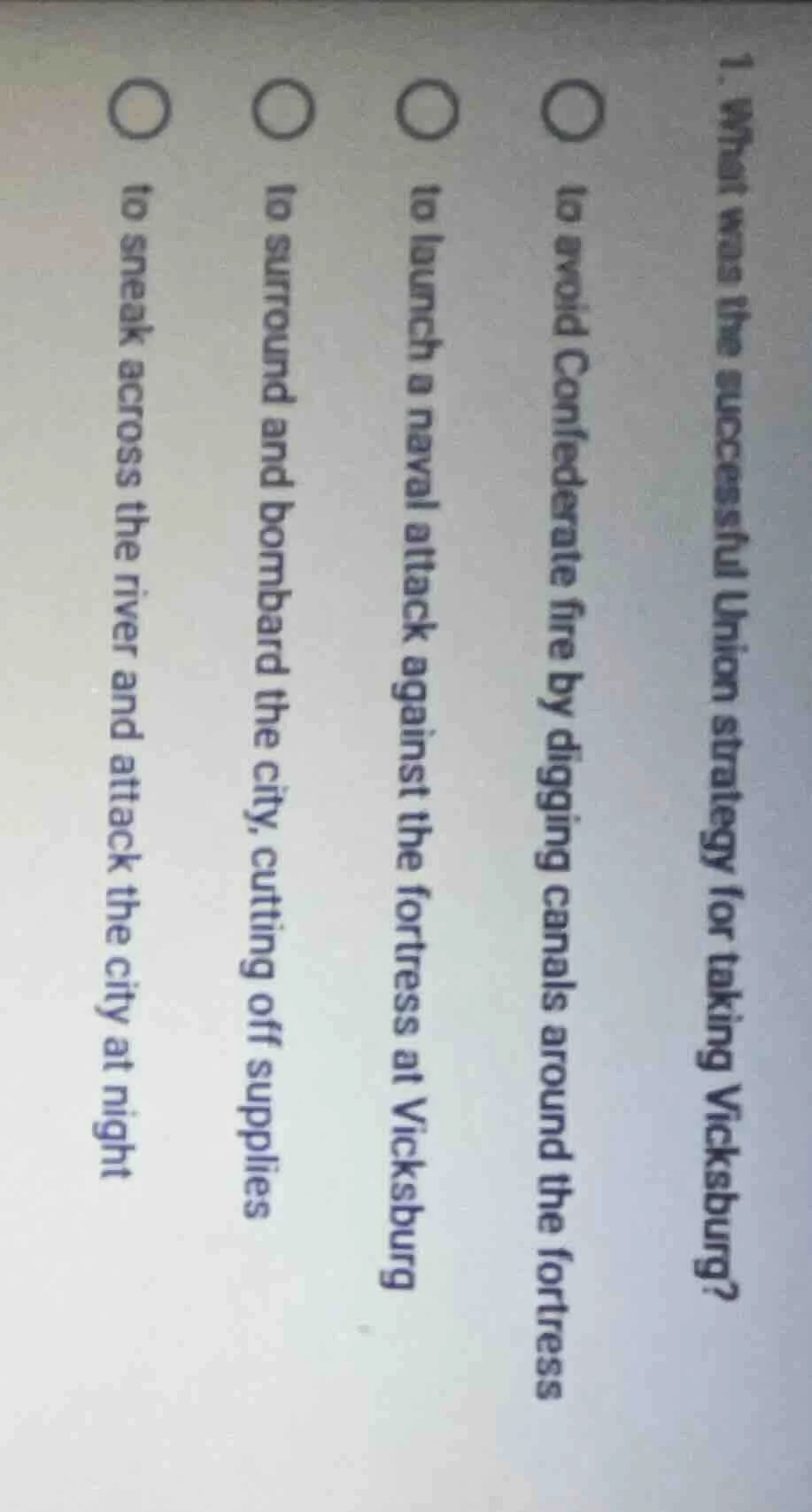 1. what was the successful union strategy for taking vicksburg?○ to avo…